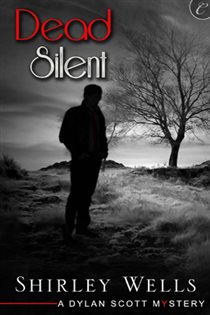 Book cover: Dead Silent (Book 2 of A Dylan Scott Mystery) by Shirley Wells (preview)