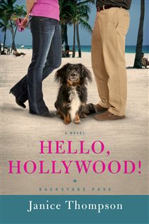 Book cover: Hello, Hollywood! (Backstage Pass Book #2) (Book 2 of Backstage Pass) by Janice Thompson (preview)