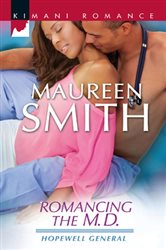 Book cover: Romancing the M.D. (Book 3 of Hopewell General) by Maureen Smith (preview)