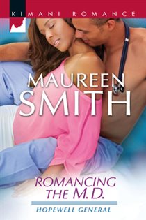 Book cover: Romancing the M.D. (Book 3 of Hopewell General) by Maureen Smith (preview)