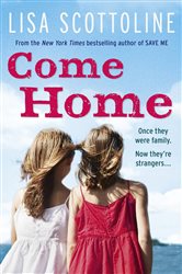 Book cover: Come Home, by Lisa Scottoline (preview)
