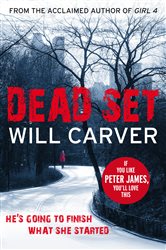 Book cover: Dead Set, by Will Carver (preview)