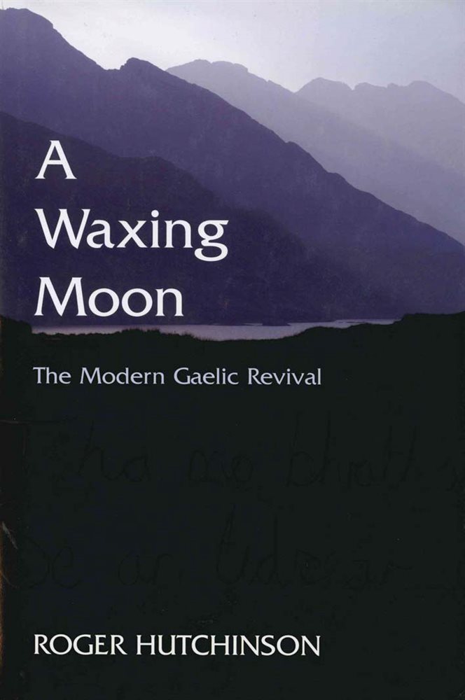 A Waxing Moon: The Modern Gaelic Revival