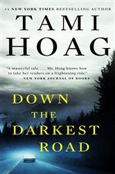 Book cover: Down the Darkest Road, by Tami Hoag (preview)