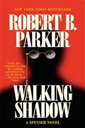 Book cover: Walking Shadow (Book 21 of Spenser) by Robert B. Parker (preview)
