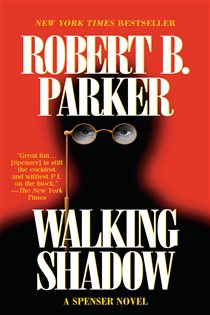 Book cover: Walking Shadow (Book 21 of Spenser) by Robert B. Parker (preview)