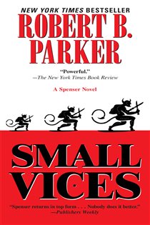 Book cover: Small Vices (Book 24 of Spenser) by Robert B. Parker (preview)