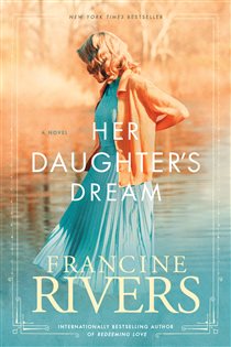 Book cover: Her Daughter's Dream (Book 2 of Marta's Legacy) by Francine Rivers (preview)