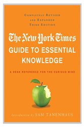 Book cover: The New York Times Guide to Essential Knowledge, by The New York Times (preview)