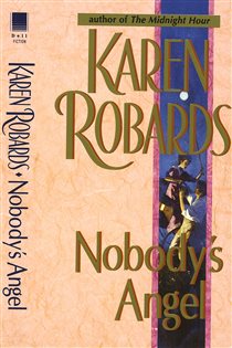 Book cover: Nobody's Angel, by Karen Robards (preview)