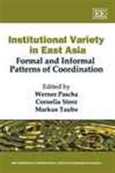 Institutional Variety in East Asia: Formal and Informal Patterns of Coordination
