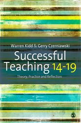 Successful Teaching 14-19: Theory, Practice and Reflection