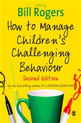 How to Manage Children&#x2032;s Challenging Behaviour