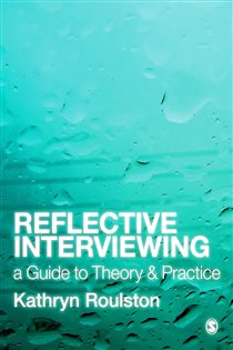 Book cover: Reflective Interviewing, by Kathryn Roulston (preview)