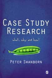 Case Study Research: What, Why and How?