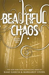 Book cover: Beautiful Chaos (Book 3 of Beautiful Creatures) by Kami Garcia (preview)