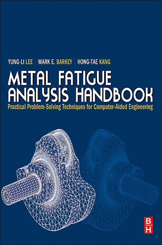 Metal Fatigue Analysis Handbook By Yung Li Lee Ebook