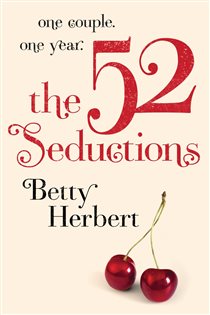 Book cover: The 52 Seductions, by Betty Herbert (preview)