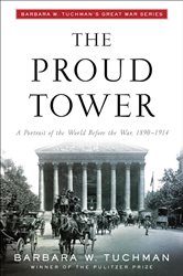 Book cover: The Proud Tower, by Barbara W. Tuchman (preview)