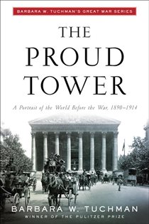 Book cover: The Proud Tower, by Barbara W. Tuchman (preview)