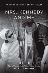 Book cover: Mrs. Kennedy and Me, by Clint Hill (preview)