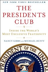 Book cover: The Presidents Club, by Nancy Gibbs (preview)