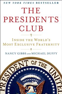 Book cover: The Presidents Club, by Nancy Gibbs (preview)