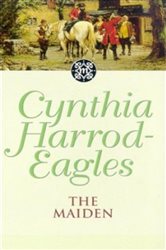 Book cover: The Maiden (Book 8 of Morland Dynasty) by Cynthia Harrod-Eagles (preview)
