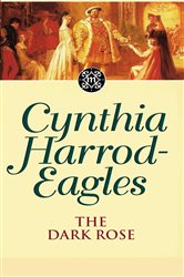 Book cover: The Dark Rose (Book 2 of Morland Dynasty) by Cynthia Harrod-Eagles (preview)