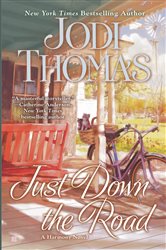 Book cover: Just Down the Road (Book 4 of Harmony) by Jodi Thomas (preview)