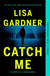 Book cover: Catch Me (Book 6 of Detective D. D. Warren) by Lisa Gardner (preview)