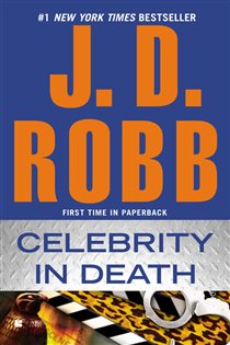 Book cover: Celebrity in Death (Book 34 of In Death) by J. D. Robb (preview)