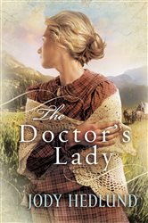 Book cover: The Doctor's Lady, by Jody Hedlund (preview)
