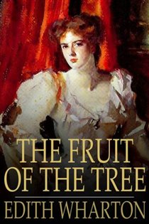 Book cover: The Fruit of the Tree, by Edith Wharton (preview)