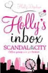 Book cover: Holly's Inbox: Scandal in the City, by Holly Denham (preview)