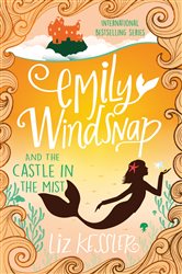 Book cover: Emily Windsnap and the Castle in the Mist (Book 3 of Emily Windsnap) by Liz Kessler (preview)