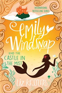Book cover: Emily Windsnap and the Castle in the Mist (Book 3 of Emily Windsnap) by Liz Kessler (preview)