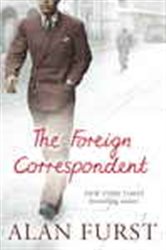 Book cover: The Foreign Correspondent, by Alan Furst (preview)