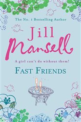 Book cover: Fast Friends, by Jill Mansell (preview)