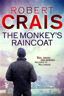 Book cover: The Monkey's Raincoat (Book 1 of Cole & Pike) by Robert Crais (preview)
