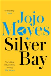 Book cover: Silver Bay, by Jojo Moyes (preview)