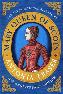 Book cover: Mary Queen Of Scots, by Antonia Fraser (preview)