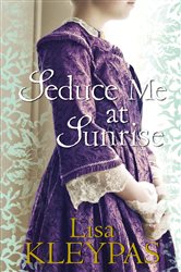 Book cover: Seduce Me at Sunrise (Book 2 of The Hathaways) by Lisa Kleypas (preview)