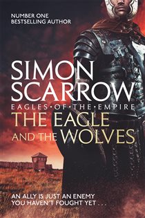 Book cover: The Eagle and the Wolves (Eagles of the Empire 4) (Book 4 of Eagles of the Empire) by Simon Scarrow (preview)