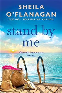 Book cover: Stand By Me, by Sheila O'Flanagan (preview)