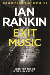 Book cover: Exit Music (Book 17 of A Rebus Novel) by Ian Rankin (preview)