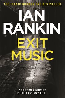Book cover: Exit Music (Book 17 of A Rebus Novel) by Ian Rankin (preview)