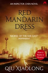Book cover: Red Mandarin Dress (Book 5 of As heard on Radio 4) by Qiu Xiaolong (preview)