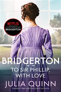 Book cover: Bridgerton: To Sir Phillip, With Love (Bridgertons Book 5), by Julia Quinn (preview)