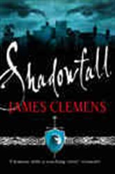 Book cover: Shadowfall (Book 1 of Godslayer) by James Clemens (preview)